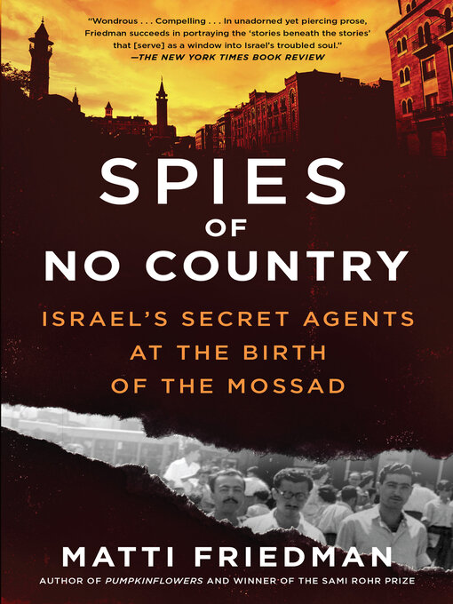 Title details for Spies of No Country by Matti Friedman - Available
